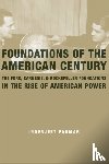 Parmar, Inderjeet - Foundations of the American Century