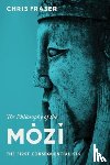 Fraser, Chris - The Philosophy of the Mozi