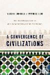 Courbage, Youssef, Todd, Emmanuel - A Convergence of Civilizations