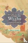 Adamek, Wendi (Lecturer in Buddhist Studies - The Teachings of Master Wuzhu