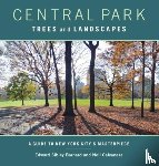 Barnard, Edward, Calvanese, Neil - Central Park Trees and Landscapes