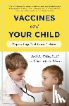 Offit, Paul A., Moser, Charlotte A. - Vaccines and Your Child
