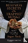 Turak, August - Business Secrets of the Trappist Monks