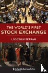Petram, Lodewijk - The World’s First Stock Exchange