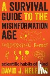 Helfand, David - A Survival Guide to the Misinformation Age