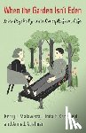 Malawista, Kerry, Adelman, Anne, Kanefield, Linda - When the Garden Isn’t Eden