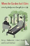 Malawista, Kerry, Adelman, Anne, Kanefield, Linda - When the Garden Isn’t Eden