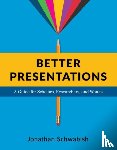 Schwabish, Jonathan - Better Presentations