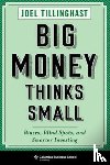 Joel Tillinghast - Big Money Thinks Small