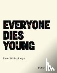 Auge, Marc - Everyone Dies Young