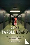 Reamer, Frederic G. - On the Parole Board