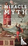Shapiro, Lawrence - The Miracle Myth