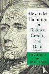 Cowen, David, Sylla, Richard - Alexander Hamilton on Finance, Credit, and Debt