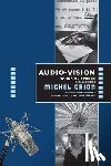 Chion, Michel - Audio-Vision: Sound on Screen
