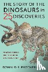 Prothero, Donald R. - The Story of the Dinosaurs in 25 Discoveries