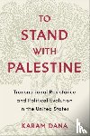 Dana, Karam - To Stand with Palestine