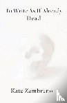 Zambreno, Kate - To Write as if Already Dead