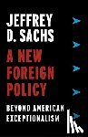 Sachs, Jeffrey D. - A New Foreign Policy