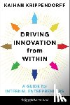 Krippendorff, Kaihan - Driving Innovation from Within