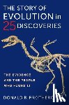 Prothero, Donald R. - The Story of Evolution in 25 Discoveries