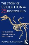 Prothero, Donald R. - The Story of Evolution in 25 Discoveries
