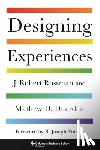 Rossman, J. Robert, Duerden, Mathew D. - Designing Experiences
