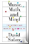 Sulzer, Professor David - Music, Math, and Mind