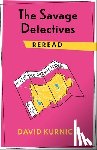 Kurnick, David - The Savage Detectives Reread