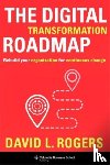 Rogers, David (c/o Levine Greenberg Rostan) - The Digital Transformation Roadmap