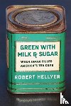 Hellyer, Robert - Green with Milk and Sugar