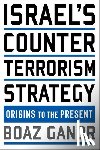 Ganor, Boaz - Israel's Counterterrorism Strategy