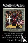 Johnson, Terrence L. - We Testify with Our Lives