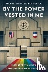 Stambolis-Ruhstorfer, Michael - By the Power Vested in Me