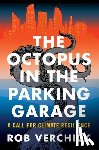 Verchick, Rob - The Octopus in the Parking Garage