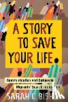 Bishop, Sarah - A Story to Save Your Life