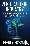 Rissman, Jeffrey - Zero-Carbon Industry
