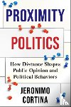 Cortina, Jeronimo - Proximity Politics