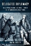 Lindsey, David - Delegated Diplomacy