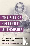 Allison, Sarah Danielle - The Rise of Celebrity Authorship