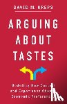 Kreps, David - Arguing About Tastes