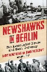 Heinzerling, Larry, Herschaft, Randy - Newshawks in Berlin