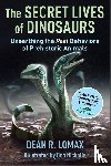Lomax, Dean R., Nicholls, Robert - The Secret Lives of Dinosaurs