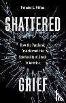 Mikles, Natasha L. - Shattered Grief