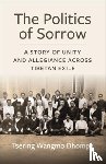 Dhompa, Tsering Wangmo - The Politics of Sorrow