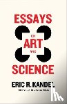 Kandel, Eric R. (Columbia University Medical Center) - Essays on Art and Science