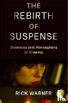 Warner, Rick - The Rebirth of Suspense