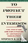 Lubben, Stephen J. - To Protect Their Interests