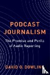 Dowling, David - Podcast Journalism