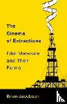 Jacobson, Brian (University of Toronto - The Cinema of Extractions