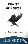 Kristeva, Julia - Powers of Horror